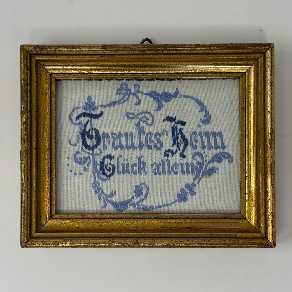 Vintage German "Trautes Heim Glück Allein" Hand Embroidered Sampler Gilt Frame